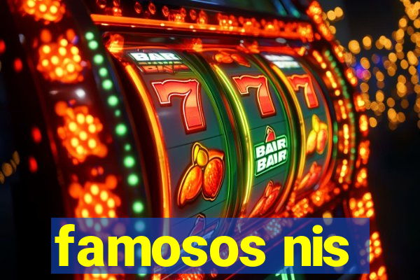 famosos nis